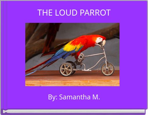 THE LOUD PARROT