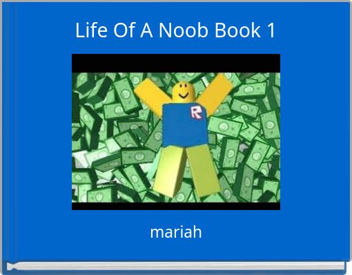Life Of A Noob Book 1