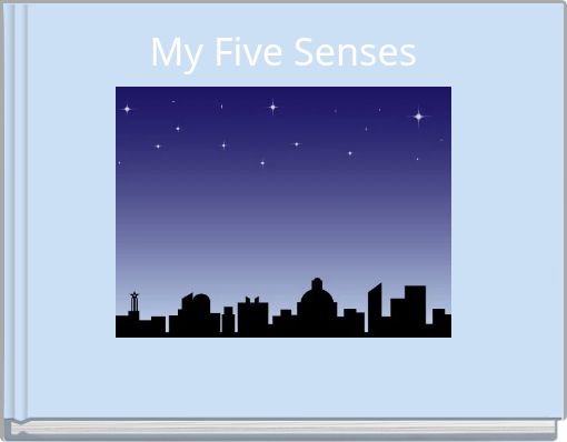 My Five Senses