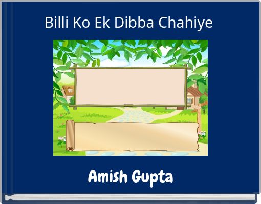 Billi Ko Ek Dibba Chahiye