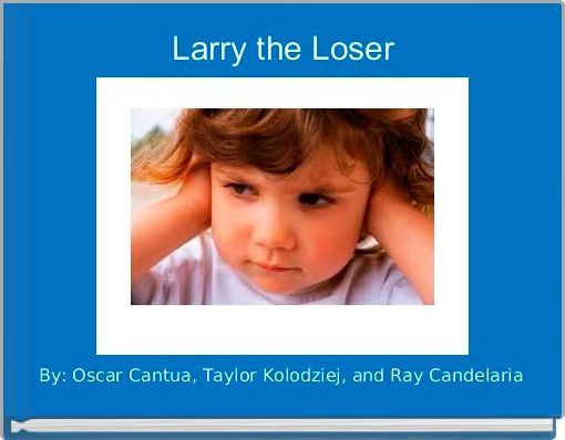 Larry the Loser