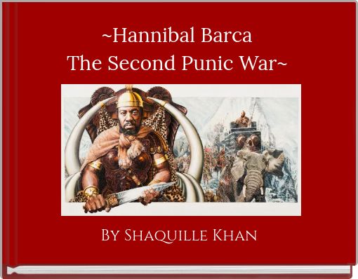 ~Hannibal BarcaThe Second Punic War~