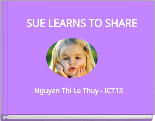 SUE LEARNS TO SHARE