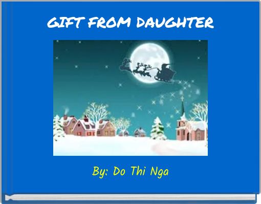 GIFT FROM DAUGHTER