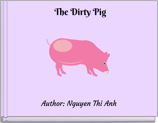The Dirty Pig