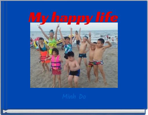 My happy life