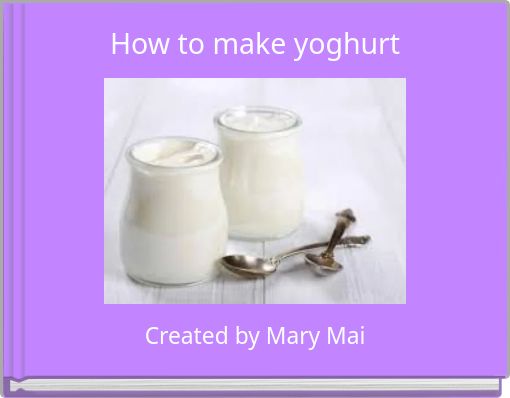 How to make yoghurt