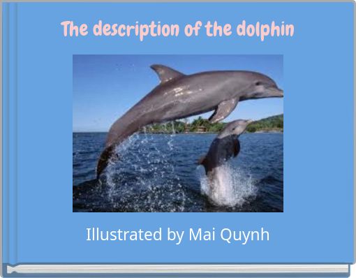 The description of the dolphin