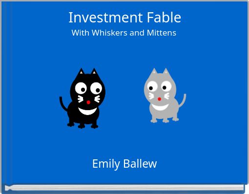 Investment Fable With Whiskers and Mittens