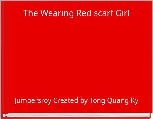 The Wearing Red scarf Girl