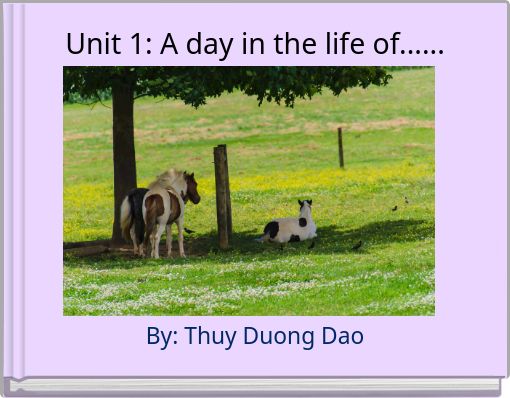 Unit 1: A day in the life of......