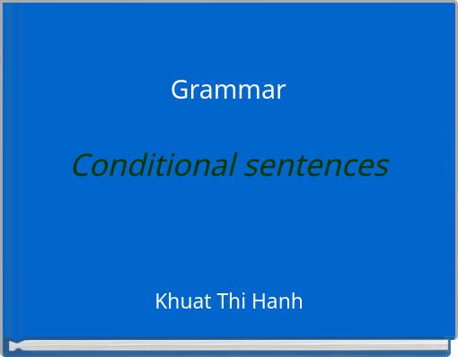 Grammar Conditional sentences