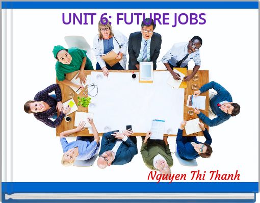 UNIT 6: FUTURE JOBS