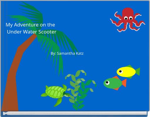 My Adventure on the Under Water Scooter