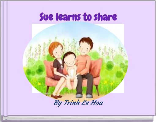 Sue learns to share