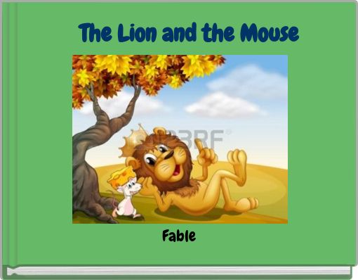 The Lion and the Mouse