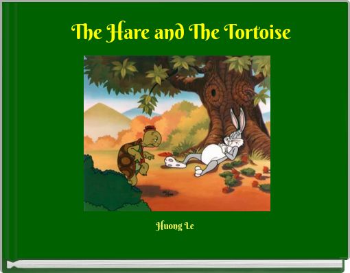 The Hare and The Tortoise