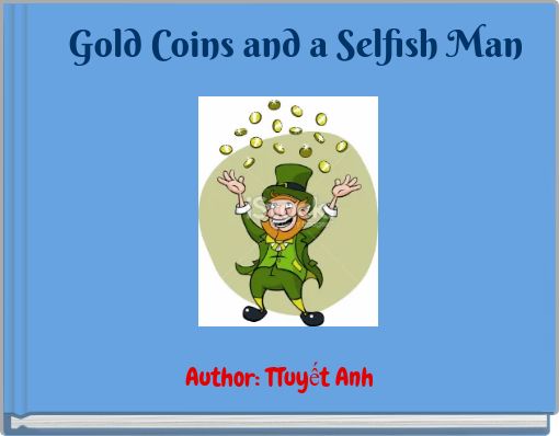 Gold Coins and a Selfish Man