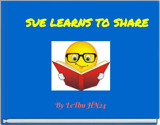 SUE LEARNS TO SHARE