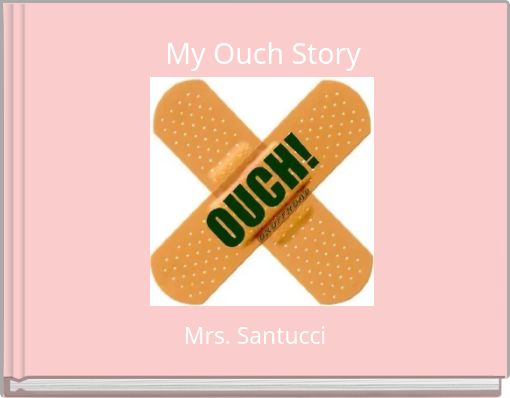 Front cover of 'My Ouch Story' 