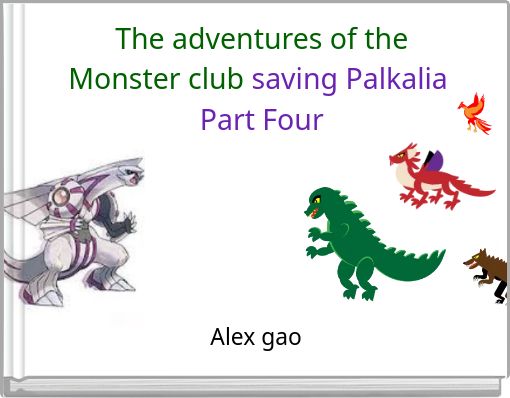 The adventures of the Monster club saving Palkalia Part Four