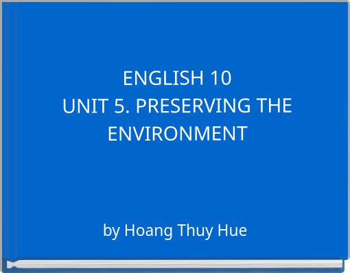 ENGLISH 10UNIT 5. PRESERVING THE ENVIRONMENT