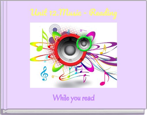 Unit 12.Music - Reading