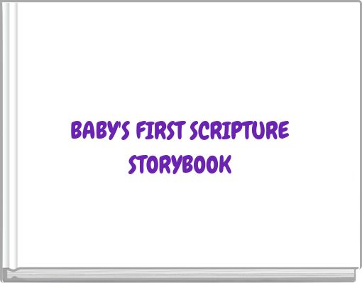 BABY'S FIRST SCRIPTURE STORYBOOK