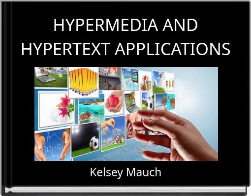 HYPERMEDIA AND HYPERTEXT APPLICATIONS