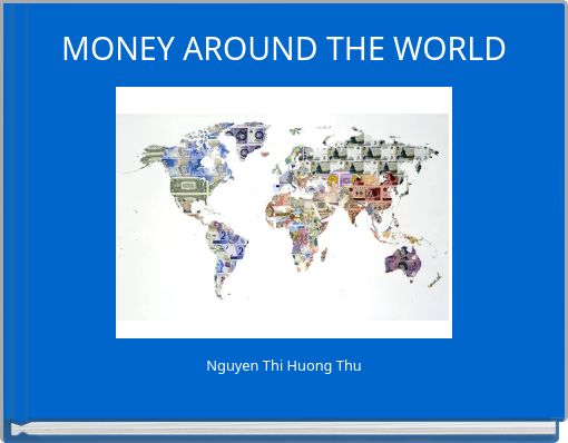 MONEY AROUND THE WORLD