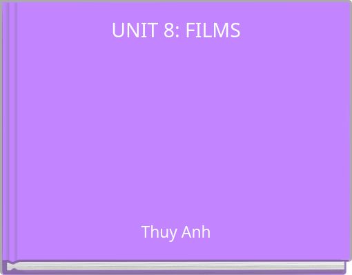 UNIT 8: FILMS
