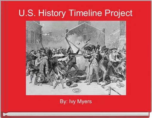 U.S. History Timeline Project