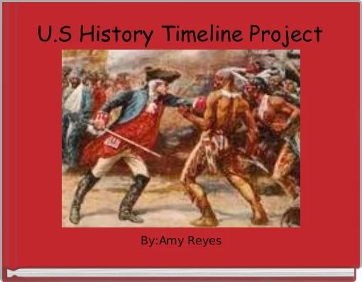 U.S History Timeline Project