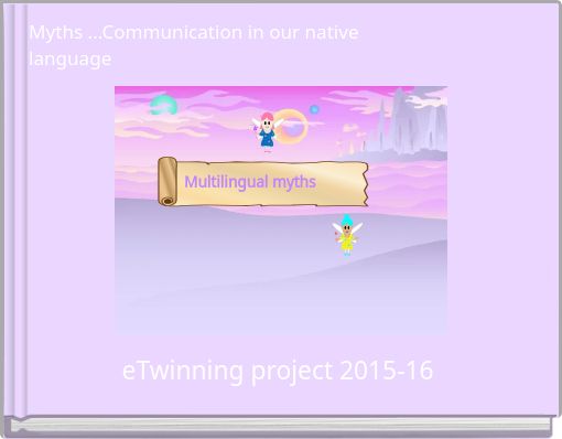 Myths ...Communication in our native language
