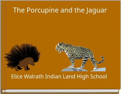 Front cover of 'The Porcupine and the Jaguar' 