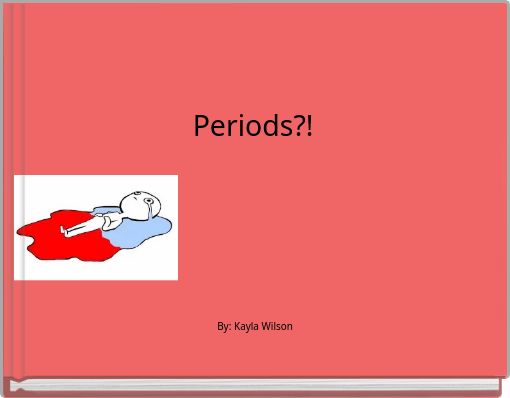 Periods?!