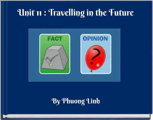 Unit 11 : Travelling in the Future