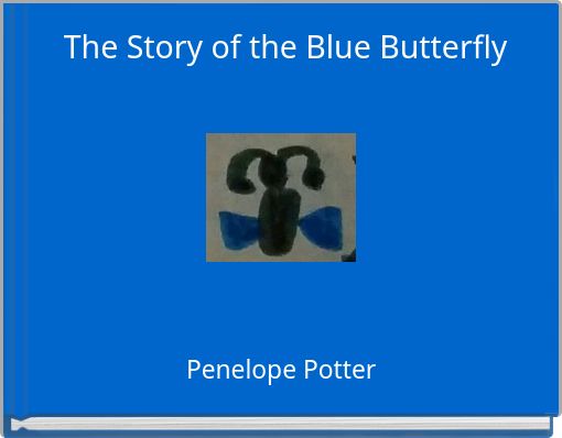 The Story of the Blue Butterfly