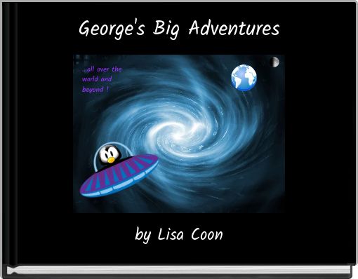 George's Big Adventures