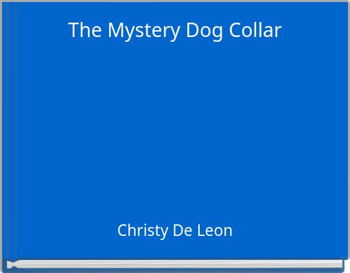 The Mystery Dog Collar
