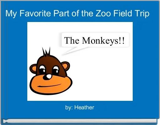 My Favorite Part of the Zoo Field Trip
