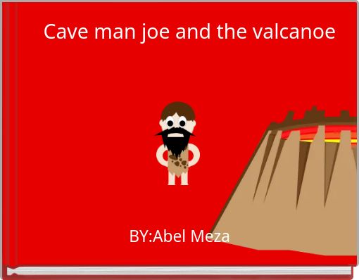 Cave man joe and the valcanoe