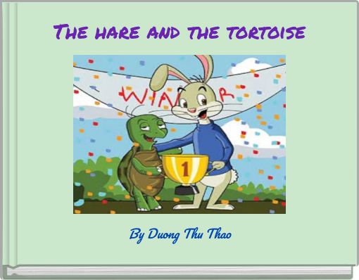 The hare and the tortoise