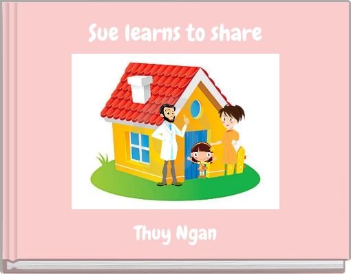 Sue learns to share