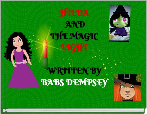 Front cover of 'HILDA AND THE MAGIC LIGHT WRITTEN BY BABS DEMPSEY' 