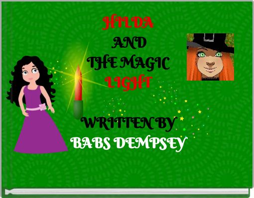Book Cover for: HILDA AND THE MAGIC LIGHT WRITTEN BY BABS DEMPSEY