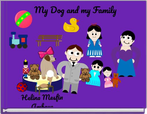 My Dog and my Family