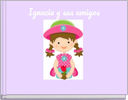 Ignacia y sus amigos