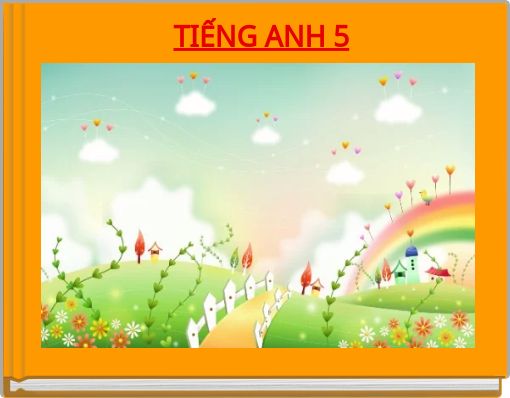 TIẾNG ANH 5