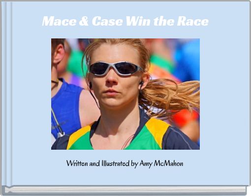 Mace &amp; Case Win the Race